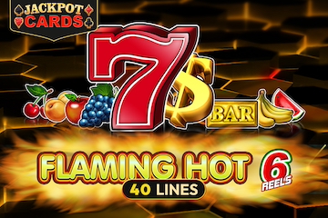 Flaming Hot 6 reels