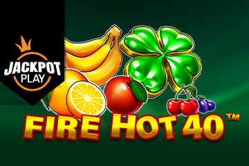 Fire Hot 40