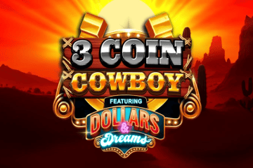 3 Coin Cowboy Dollars & Dreams