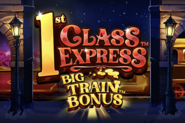 1st Class Express Big Train Bonus