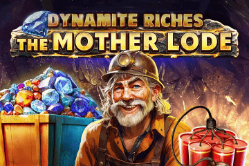 Dynamite Riches The Mother Lode